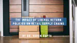 🛍️ How Liberal Return Policies Like Costco's Are Shaping Retail Supply Chains and Reverse Logistics