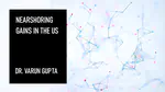 🔍 Nearshoring Insights: Who are the Economic Winners in the U.S. and Future Supply Chain Shifts